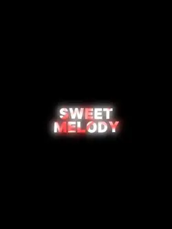 SWEET MELODY 