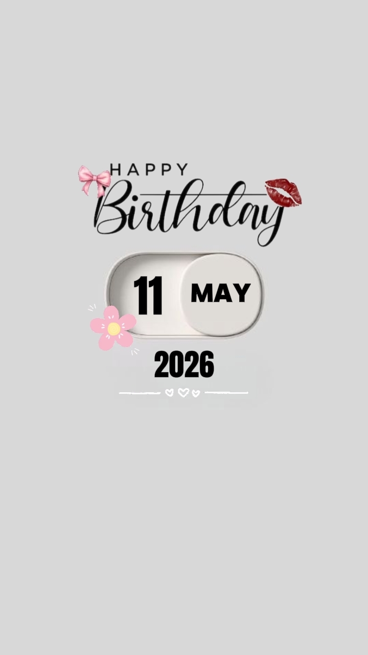 MY LOVE 11 MAY BDAY 