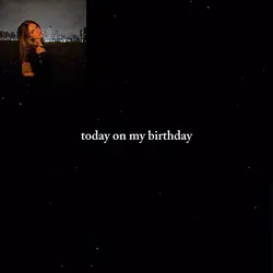 Today on my birthday