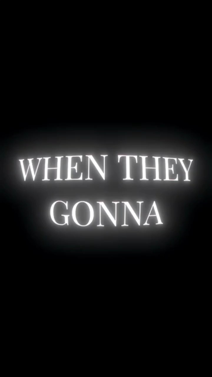 when they gonna