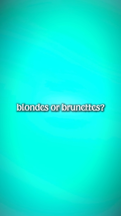 blondes / brunes