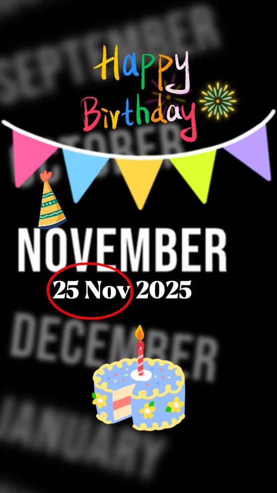 Hbd 25 november