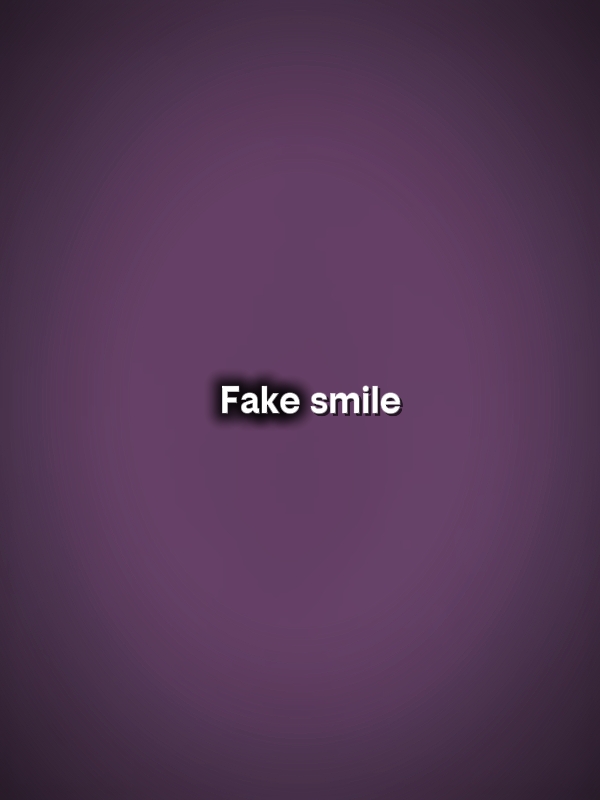 fake smile