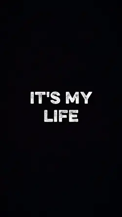 its my life