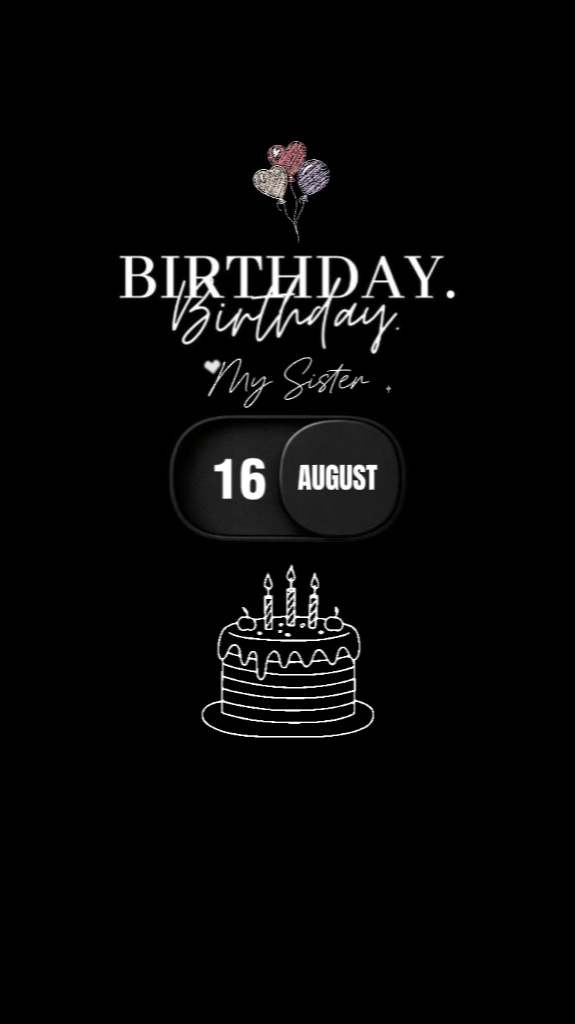 BDAY SISTER 16AUGUST