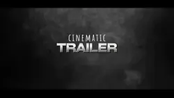CINEMATIC TRAILER