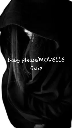 #MOVELLE#Baby please