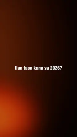 Ilan taon ka sa 2026