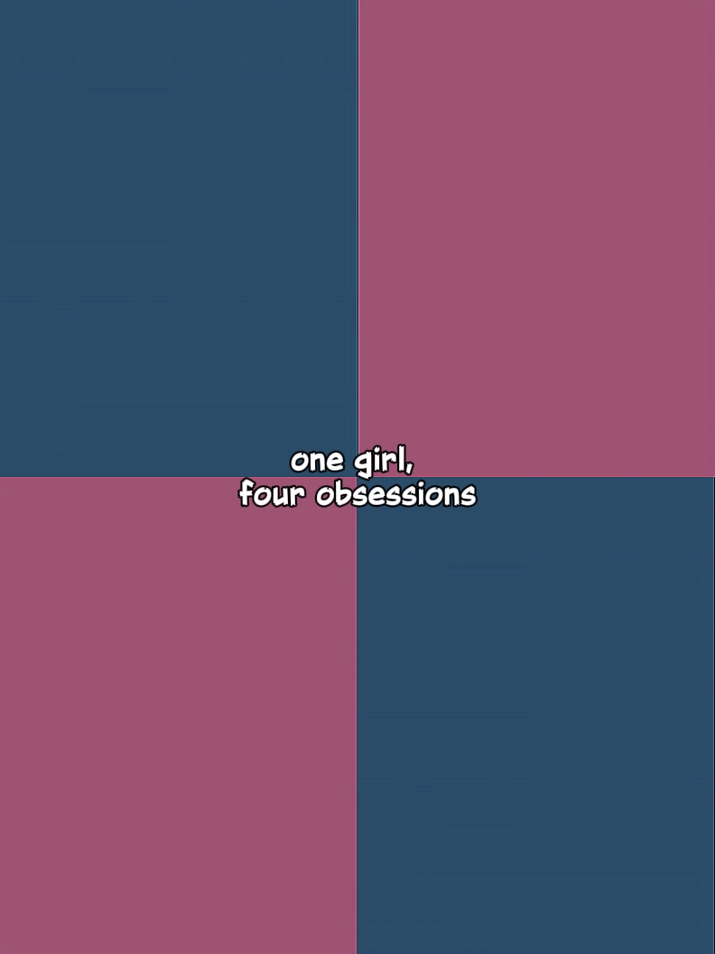1 girl 4 obsessions 