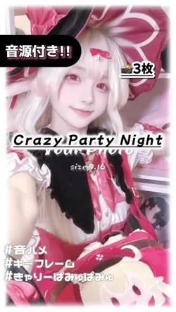 🎵Crazy Party Night