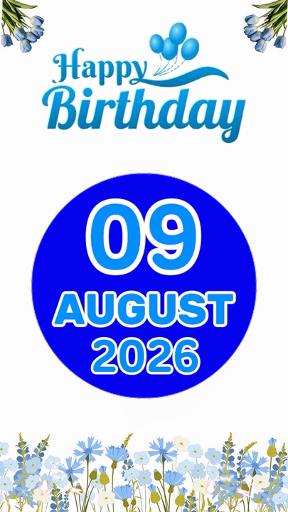 09 Août anniversaire 