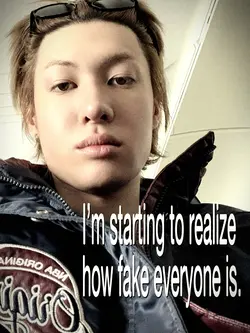 Everyone is fake
