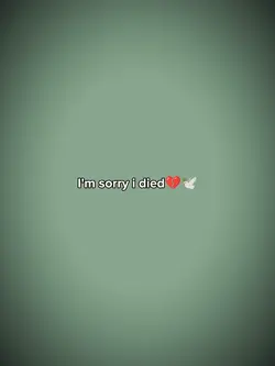 I died