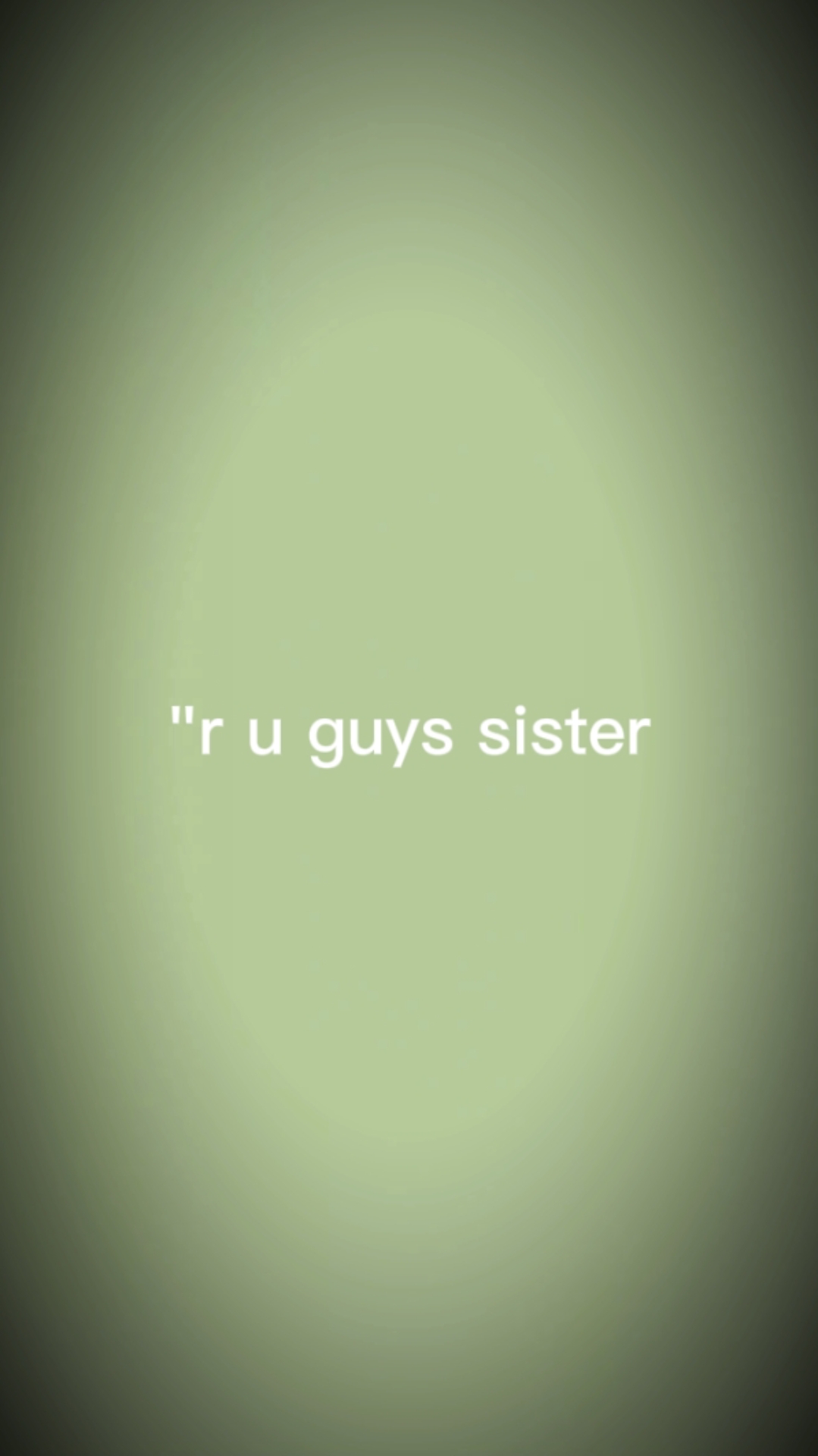 my sister!! 