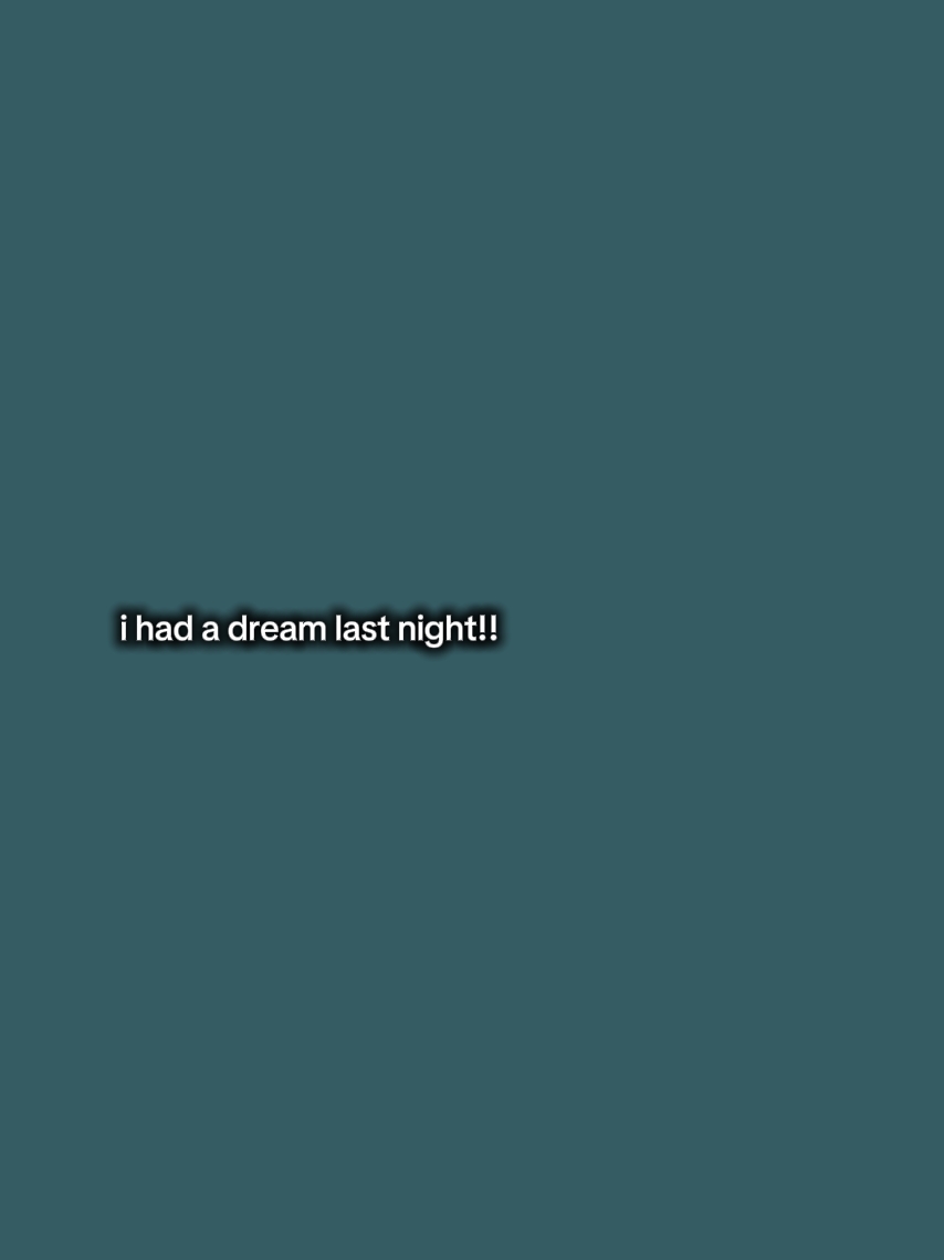 i had a dream last..