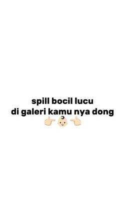 spill bocil lucu
