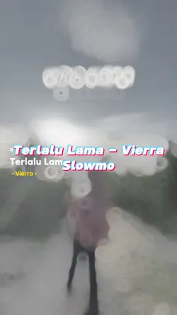 Terlalu Lama - Viera