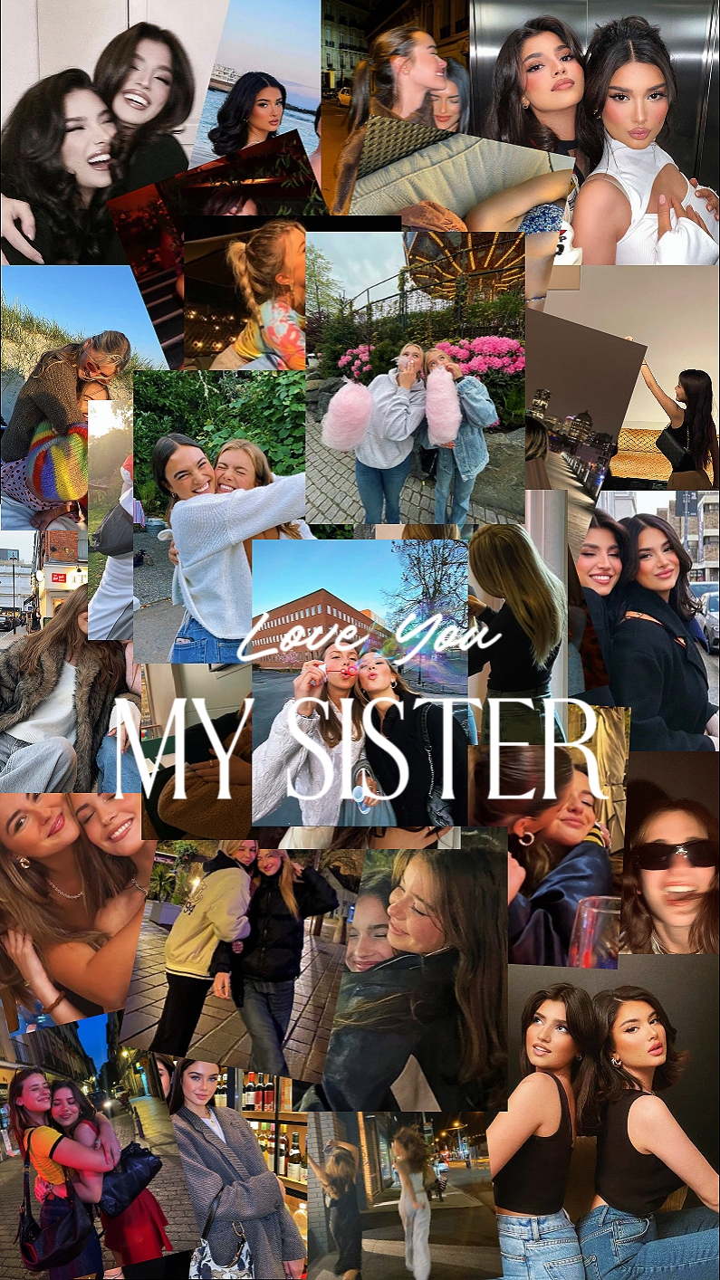 love you my sister 