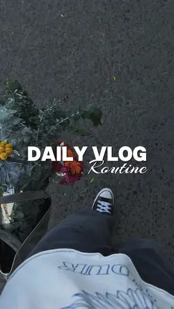 Daily Vlog routine