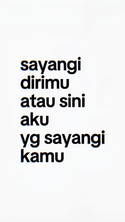 SAYANGI DIRIMU ATAU