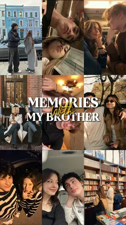 memories with brothe