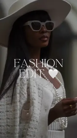 FASHION EDIT 🤍