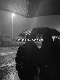 tentang kau dn hujan