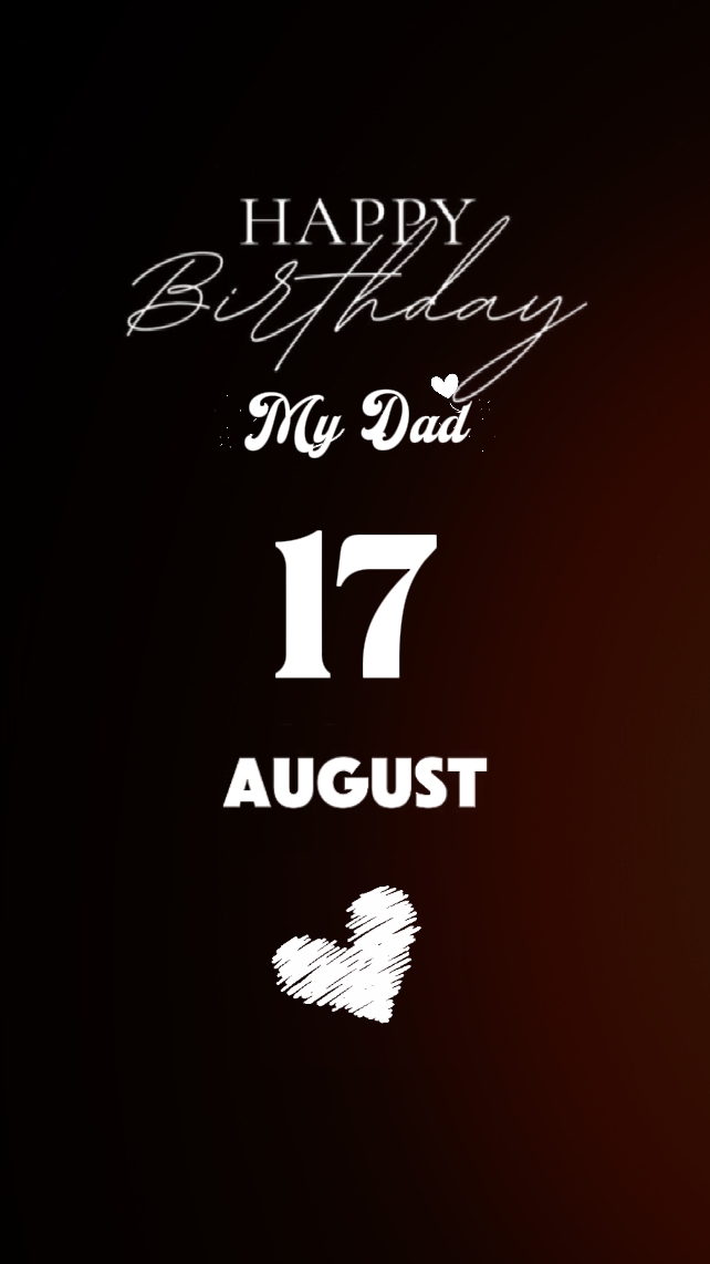 Hbd 17 August Dad