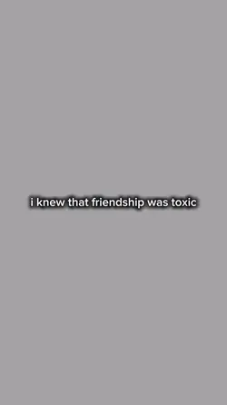 friendship was toxic