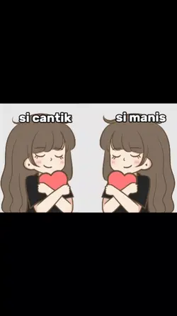 si cantik si manis 