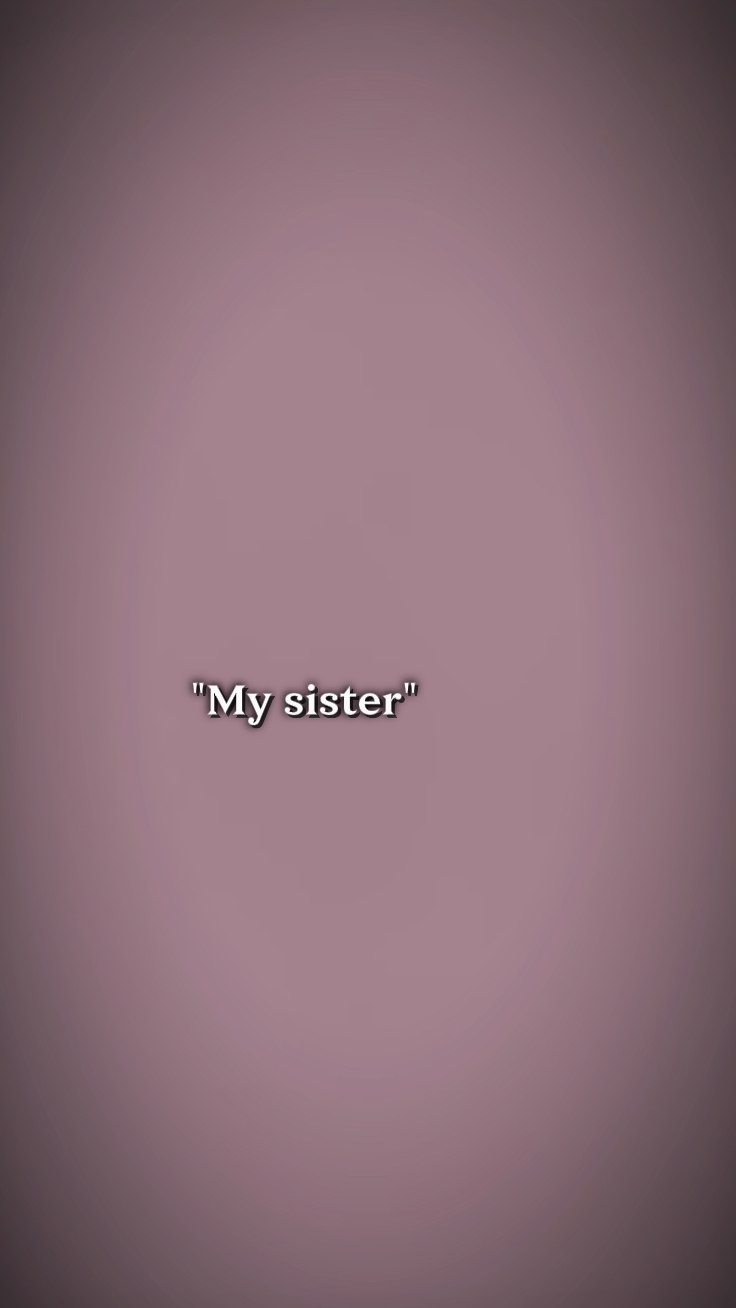 Meine Schwester und mein Bruder 