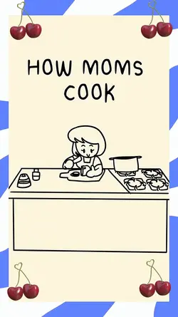 How moms cook