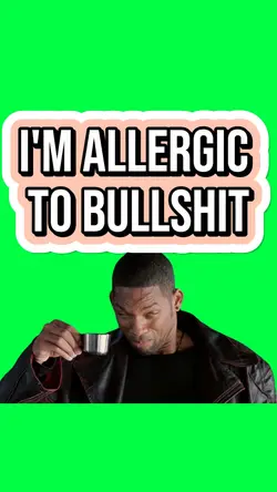 ALLERGIC TO BULLSHIT