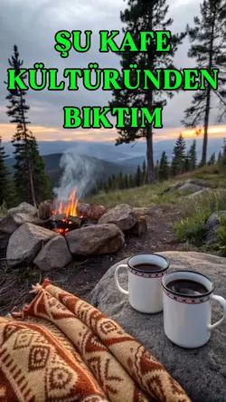 KAFE KÜLTÜRÜ 😩