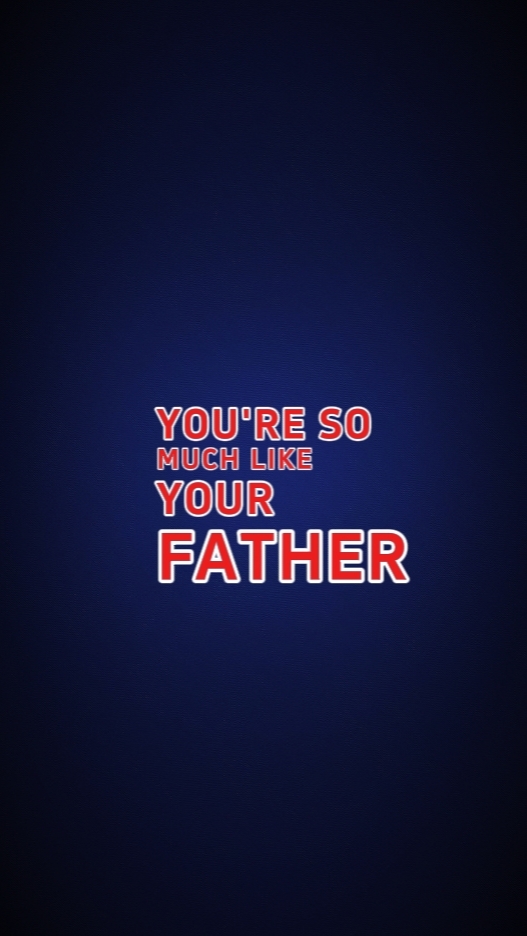 like dad!.