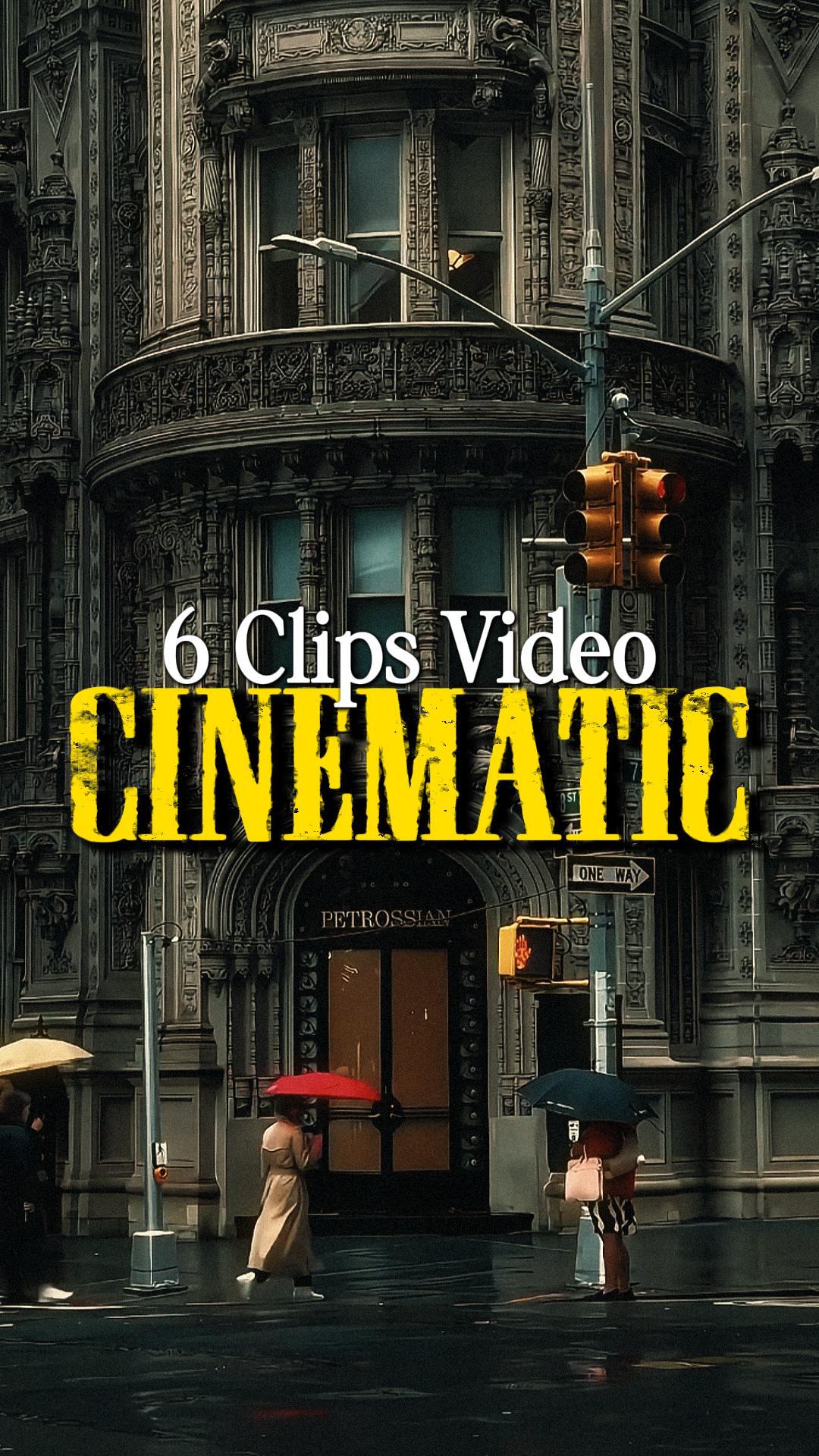 6 CLIPS CINEMATIC