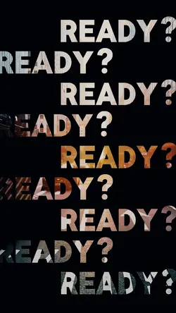 ARE YOU READY!?