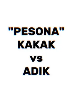 Kakak vs adek 