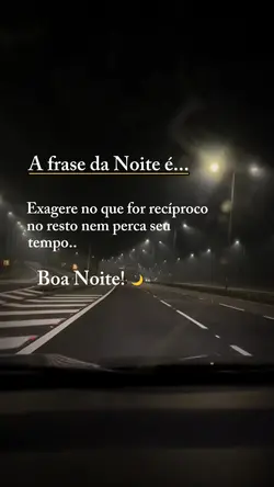 A frase da noite é: