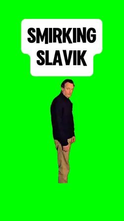 SLAVIK SMIRKING