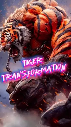 Tiger Transformation