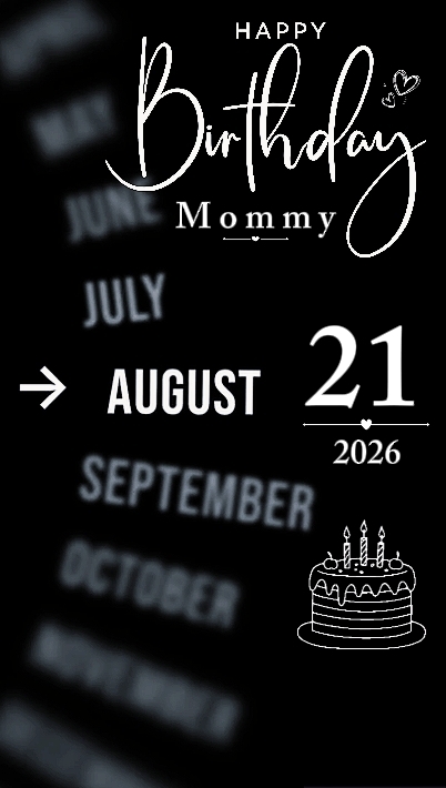 B'DAY MOMMY 21 AUG