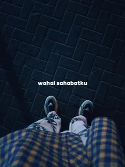 wahai sahabatku 