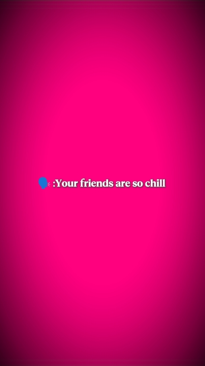 Yourfriendsaresochil