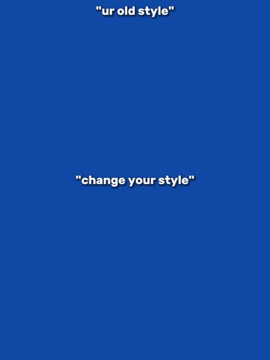 change your style 