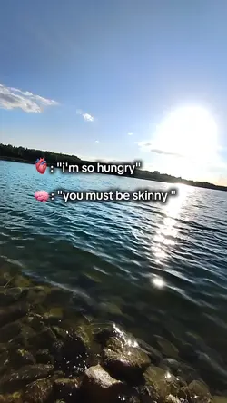 "you must be skinny"