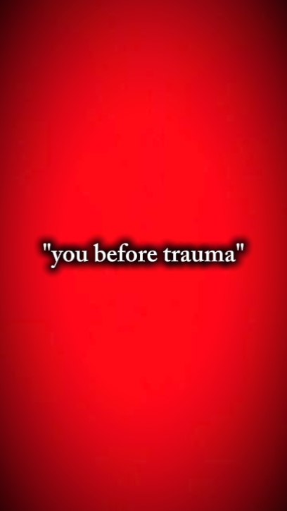 ikaw bago ang trauma 