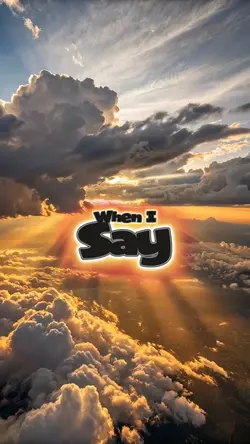 When I Say