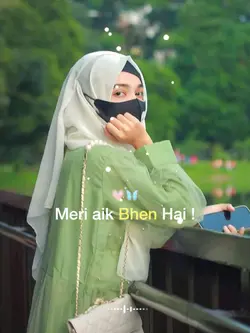 Mari Aik Bhen Hai..!