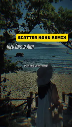 Scatter Nohu Remix